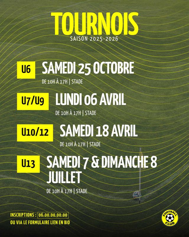 Affiche de tournois de foot d'un club : les dates par catégorie, de U6 à U13, avec le lieu et le contact pour les inscriptions